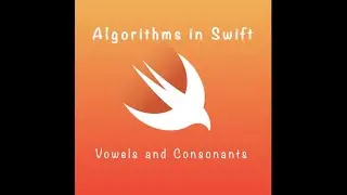 Algorithms in Swift : Vowels And Consonants (DAY 3)