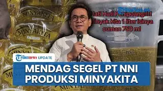 Terungkap! Pelanggaran Produsen Minyakita Tak Punya Izin Edar & Harga Jual, Mendag: Sudah Ditindak