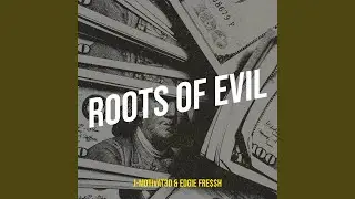 Roots of Evil
