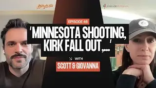 Episode 46: Shooting in Minnesota, Continued to Fall Out from Kirk Shooting and More...