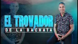El Beso Robado El Trovador De La Bachata