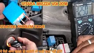 Maruti Suzuki Vitara Brezza Stating issue # Engine Not Cranking Self Relay Problem Work Done ✅ Up