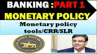 BANKING :Monetary Policy Part #1