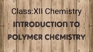 INTRODUCTION TO POLYMER CHEMISTRY LECT. 6