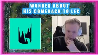Wunder About His COMEBACK to LEC 🤔