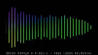Bacon Popper x M-Delic - Free (2k25 relaunch)