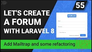 Create a forum with Laravel 8 | Add Mailtrap and some refactoring  | Part 55