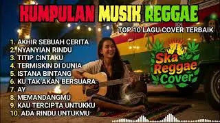 Reggae Terbaru 2025 Full Album 🎧 Lagu Hits Spotify Indonesia | Musik Cover Santai
