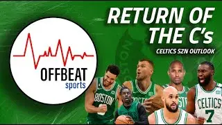 OffBeat Sports (Episode 141): Return of the C's
