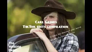 Carl Grimes TikTok edits compilation - to make the obsession even worse