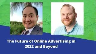 The Future of Online Advertising in 2022 and Beyond