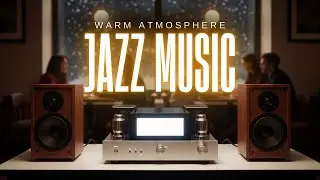 Warm Jazz Music Atmosphere for Calm and Comfortable Moments