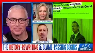 CA Gov. Bemoans Pandemic Bungling, Blames Others w/ John Phillips & Dr. Kelly Victory &ndash; Ask Dr. Drew