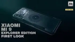 Xiaomi Mi 9 Explorer Edition First Look #GizmoIndia