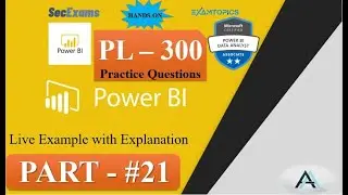 PL-300 Practice Questions (Part#21) | Power BI |  🔥| Exam Topics | SECExams | Solved Practically