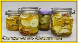 🥒✨ Conserva de Abobrinha Caseira: Receita Fácil, Rápida e Super Saborosa! 😋