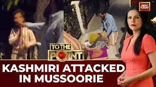 Kashmiri Shawl Sellers Attacked In Mussoorie Amid Outrage Over Pahalgam Terror Attack | India Today