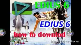 How to download EDIUS 6 Crack Version in hindi