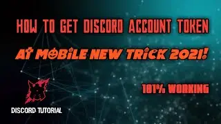 How to get Discord Account Token at MOBILE | New Working Trick 20201 | Discord Tutorials