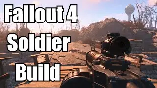 Fallout 4 Builds - The Soldier - Best Hybrid Build - Good Shooter and Silent Playstyle