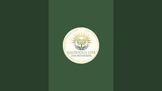 Glorious Life Foundation  is live