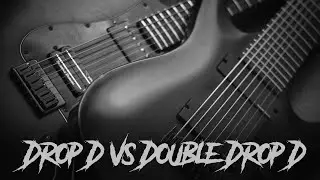 Drop D Vs Double Drop D