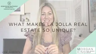 What Makes La Jolla Real Estate So Unique?