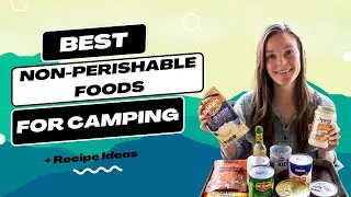 Best Canned Foods & Other Non-Perishables For Camping