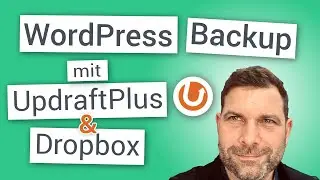 WordPress Backup mit UpdraftPlus & Dropbox (Sichern & Wiederherstellen)