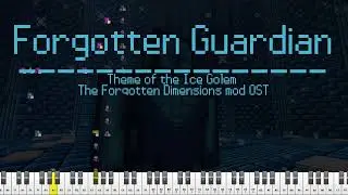 Forgotten Guardian - Theme of the Ice Golem - The Forgotten Dimensions mod OST