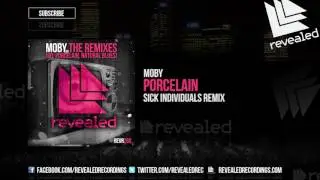 Moby - Porcelain (SICK INDIVIDUALS Remix) [OUT NOW!]