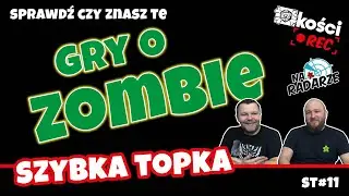 Szybka Topka #11 - Zombie