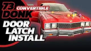 1973 Caprice Classic Convertible - Door Latch Install