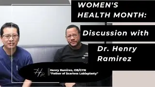 Women's Health Month: Discussion with Dr. Henry Ramirez
