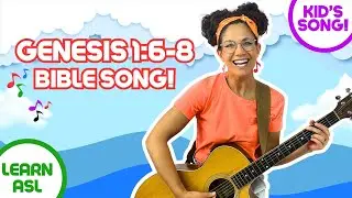 Genesis 1:6-8 | And God said | Bible Song for Littles | ASL | Sing & Sign Along!