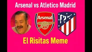 Арсенал - Атлетико Мадрид, Лига чемпионов 2025/26 - El Risitas Meme