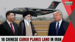 16 Chinese Cargo Planes Land In Iran | PZ LIVE