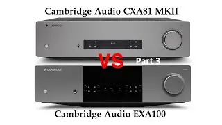 ③ [Sound Battle] Cambridge Audio CXA81 MKII vs Cambridge Audio EXA100 (Pages - If I Saw You Again)