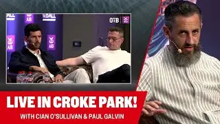 LIVE at Croke Park: Paul Galvin & Cian O'Sullivan on Cluxton, Sam and Dublin-Kerry | TFP - S3 Ep. 33