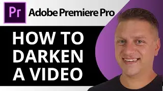 How to Darken a Video in Premiere Pro | Adobe Premiere Pro Tutorial 2025