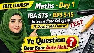 IBA STS BPS 5 to 15 Intermediate Category | Maths Past Paper Solved |  FREE 15 Days Course | Day 1
