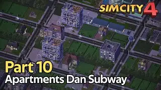 Building Apartments and Subways - SimCity 4 Gameplay Indonesia Part 10