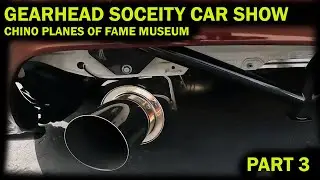 GEARHEAD SOCEITY CAR SHOW CHINO PLANES OF FAME AIR MUSEUM 2024 PART 3