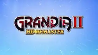 GRANDIA II HD Remaster-Steam Trailer