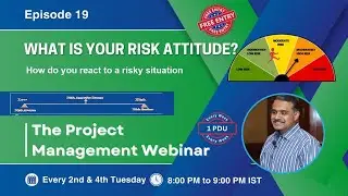What is your Risk Attitude? &ndash; The Project Management Webinar - Episode-19 - pmwares