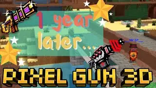 1 year later... | Pixel Gun 3D
