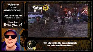 #Fallout76 Season 23: TGIF! Let's get this Mini-Season done again and make some Chaos out there!
