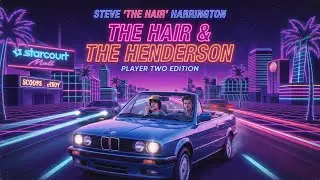 The Hair & the Henderson (Player 2 Edition) Steve Sings Advice to Dustin After He & Suzie Break-Up