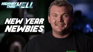New Year Newbies | Highway Thru Hell