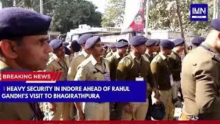 Indore: Heavy Security Ahead of Rahul Gandhi&rsquo;s Visit to Bhagirathpura #rahulgandhi #indore #mpnews